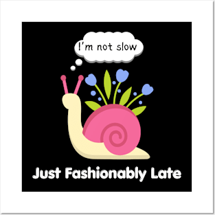 Funny Fashionably Late Snail Posters and Art